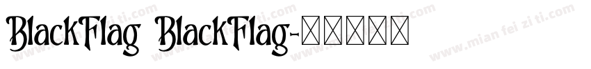 BlackFlag BlackFlag字体转换